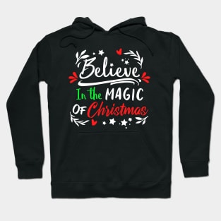 Believe in The Magic of Christmas Hoodie